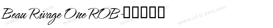 Beau Rivage One ROB字体转换